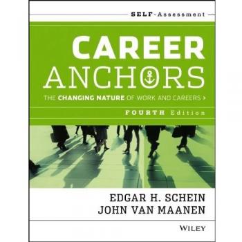 Career Anchors: The Changing Nature of Careers Self Assessment