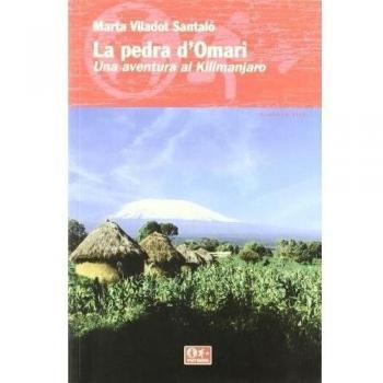 La pedra d'Omari: Una aventura al Kilimanjaro: 3 - Viladot Santalo Marta