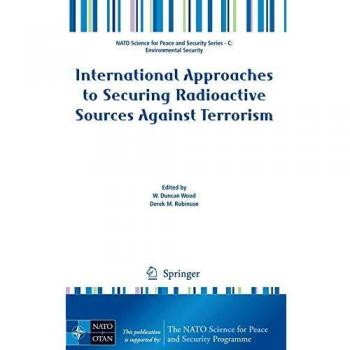 International Approaches to Securing Radioactive Sources Against Terrorism