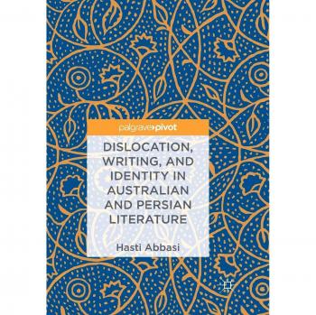 Dislocation, Writing, and Identity in Australian and Persian Literature