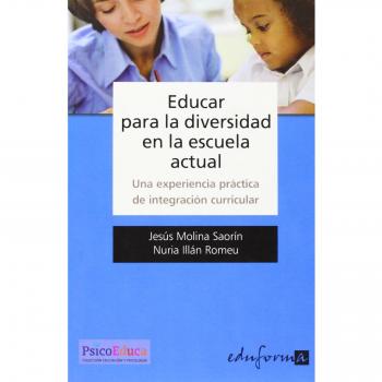 Educar Para La Diversidad En La Escuela Actual. Una Experiencia Práctica De Integración Curricular
