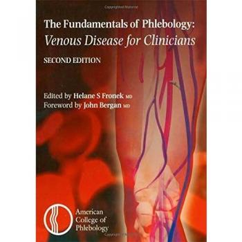 Fundamentals of Phlebology: Clinical Guide to Venous Disease Management