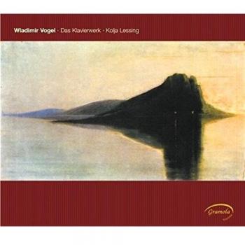 Wladimir Vogel Piano Works: The Complete Album Collection