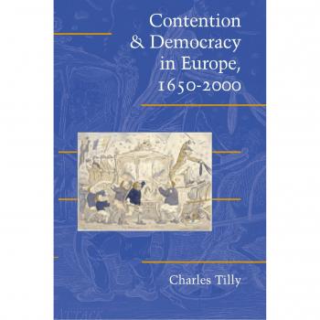 Contention and Democracy in Europe: A Comprehensive Study of Political Movements from 1650 to 2000