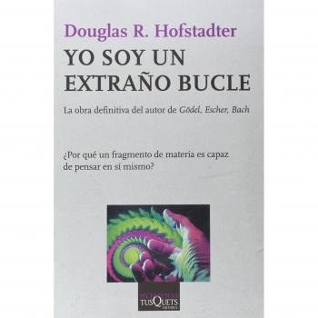 Yo soy un extraño bucle - Douglas R. Hofstadter