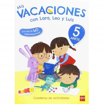 Mis vacaciones con Lara, Leo y Luis. 5 años - Aavv - Autores Varios