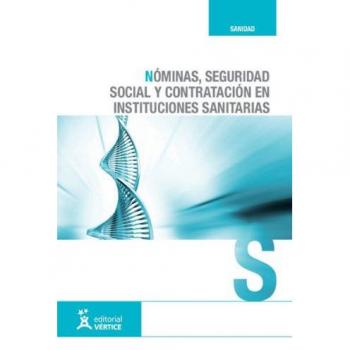Nóminas, Seguridad social y contratación en instituciones sanitarias