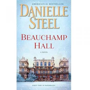 Beauchamp Hall: A Novel by Danielle Steel