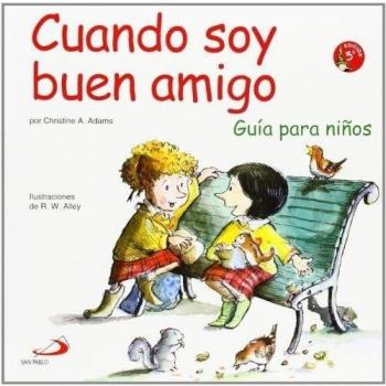 Cuando soy buen amigo: Guía para niños: 20