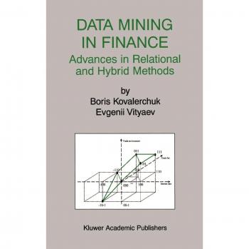 Data Mining in Finance: Advanced Relational and Hybrid Techniques (Springer Series in Engineering and Computer Science)