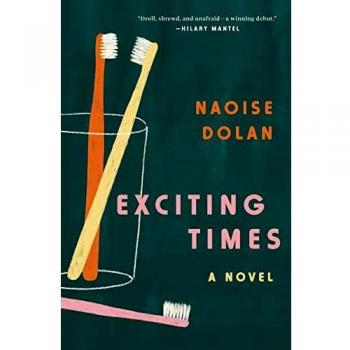 Exciting Times: A Contemporary Fiction Novel by Naoise Dolan