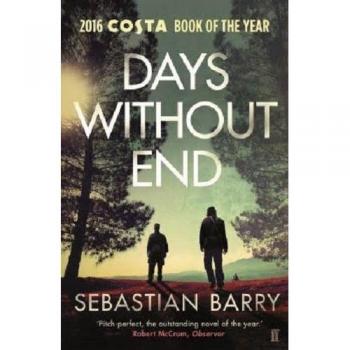 Days without end: Sebastian Barry