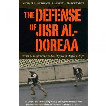 The Defense of Jisr al-Doreaa: With E. D. Swinton's The Defence of Duffer's Drift
