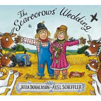 La Boda de los Espantapájaros - Libro Infantil en Tapa Blanda por Julia Donaldson