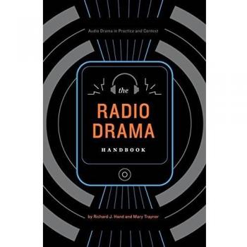 The Radio Drama Handbook: Audio Drama in Practice and Context