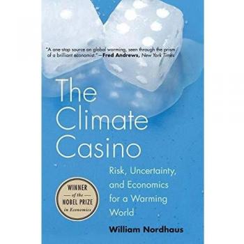 The Climate Casino: Risk, Uncertainty, and Economics for a Warming World