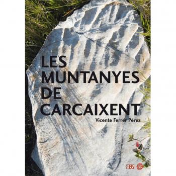 Les muntanyes de Carcaixent: I Premi d'Investigació Local Cronista Víctor Oroval i Tomàs