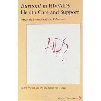 Burnout in HIV/AIDS Health Care and Support: Impacts for Professionals and Volunteers