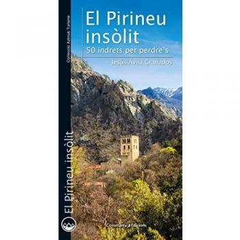 El pirineu insòlit: 50 indrets on perdre's: 27