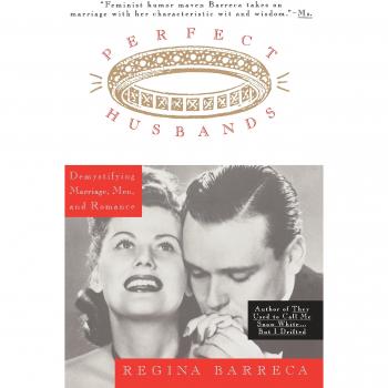 Maridos Perfectos: Desmitificando el Matrimonio, los Hombres y el Romance - Edición en Rústica de Regina Barreca