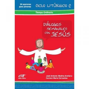 Dialogos Semanales con Jesus. 6. Ciclo C: Libro 6