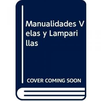 Manualidades Velas y Lamparillas