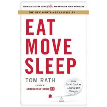 Eat Move Sleep: How Small Choices Lead to Big Changes