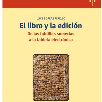 El libro y la edición: De las tablillas sumerias a la tableta electrónica: 269