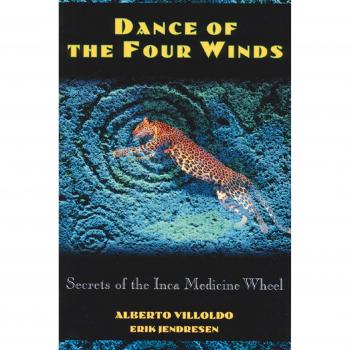 Dance of the Four Winds: Secrets of the Inca Medicine Wheel