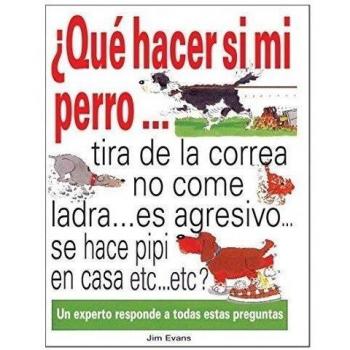 ¿QUÉ HACER SI MI PERRO...?