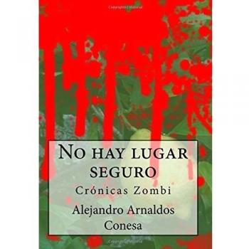 No hay lugar seguro: Crónicas Zombi: 2