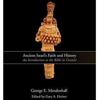 Ancient Israel's Faith and History: A Contextual Introduction to the Bible by George E. Mendenhall