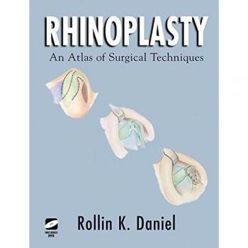 Rhinoplasty: An Atlas of Surgical Techniques