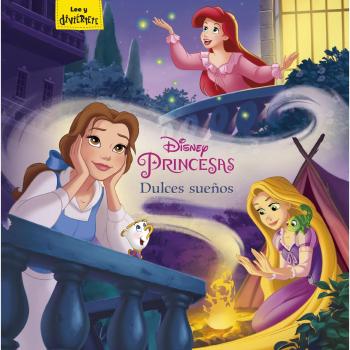 Princesas. Dulces sueños: Cuentos - Disney