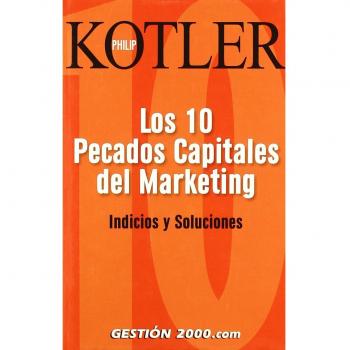 Los 10 pecados capitales del marketing: Indicios y soluciones