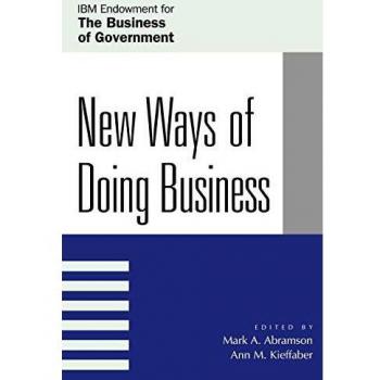 New Ways of Doing Business: IBM Endowment Series on Government Innovation
