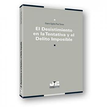 El desistimiento en la tentativa y el delito imposible