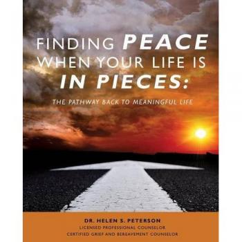 Finding Peace When Your Life is in Pieces