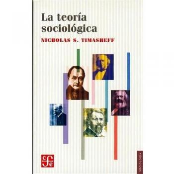 La teoría sociológica: Su naturaleza y desarrollo