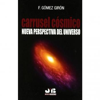 Carrusel Cosmico Nueva Perspectiva Del Universo