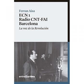 ECN 1 Radio CNT-FAI Barcelona: 4 - Ferran Aisa I Pàmpols