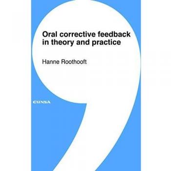 Oral Corrective Feedback In theory and Practice