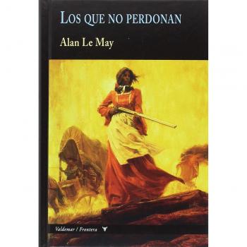 Los que no perdonan: 19 - Alan Le May
