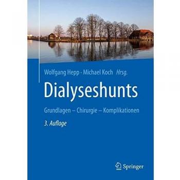 Dialyseshunts: Grundlagen – Chirurgie - Komplikationen