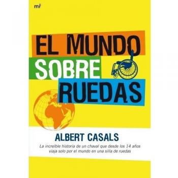 El mundo sobre ruedas - Albert Casals