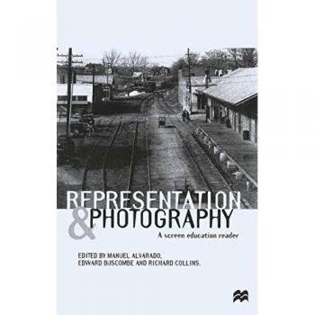 Representation and Photography: A Screen Education Reader