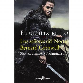 Los Señores del Norte Sajones Vikingos y Normandos III: 468 - Bernard Cornwell