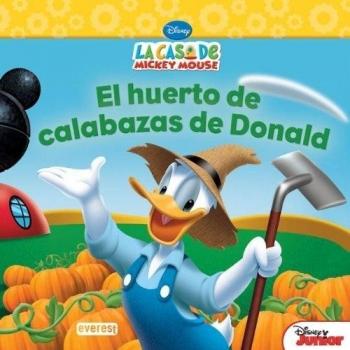 La Casa de Mickey Mouse. El huerto de calabazas de Donald - Walt disney company