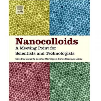Nanocolloids: A Meeting Point for Scientists and Technologists