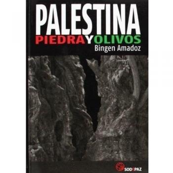 Palestina Harria Eta Olibondoak = Palestina Piedra Y Olivos